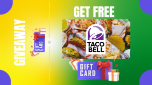 Get Free Taco Bell Gift Cards (Giveaway)